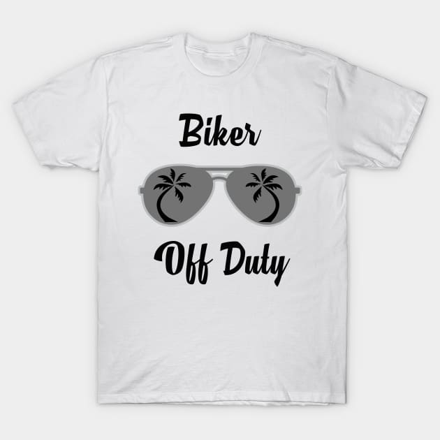 Off Duty Biker Funny Summer Vacation T-Shirt by chrizy1688